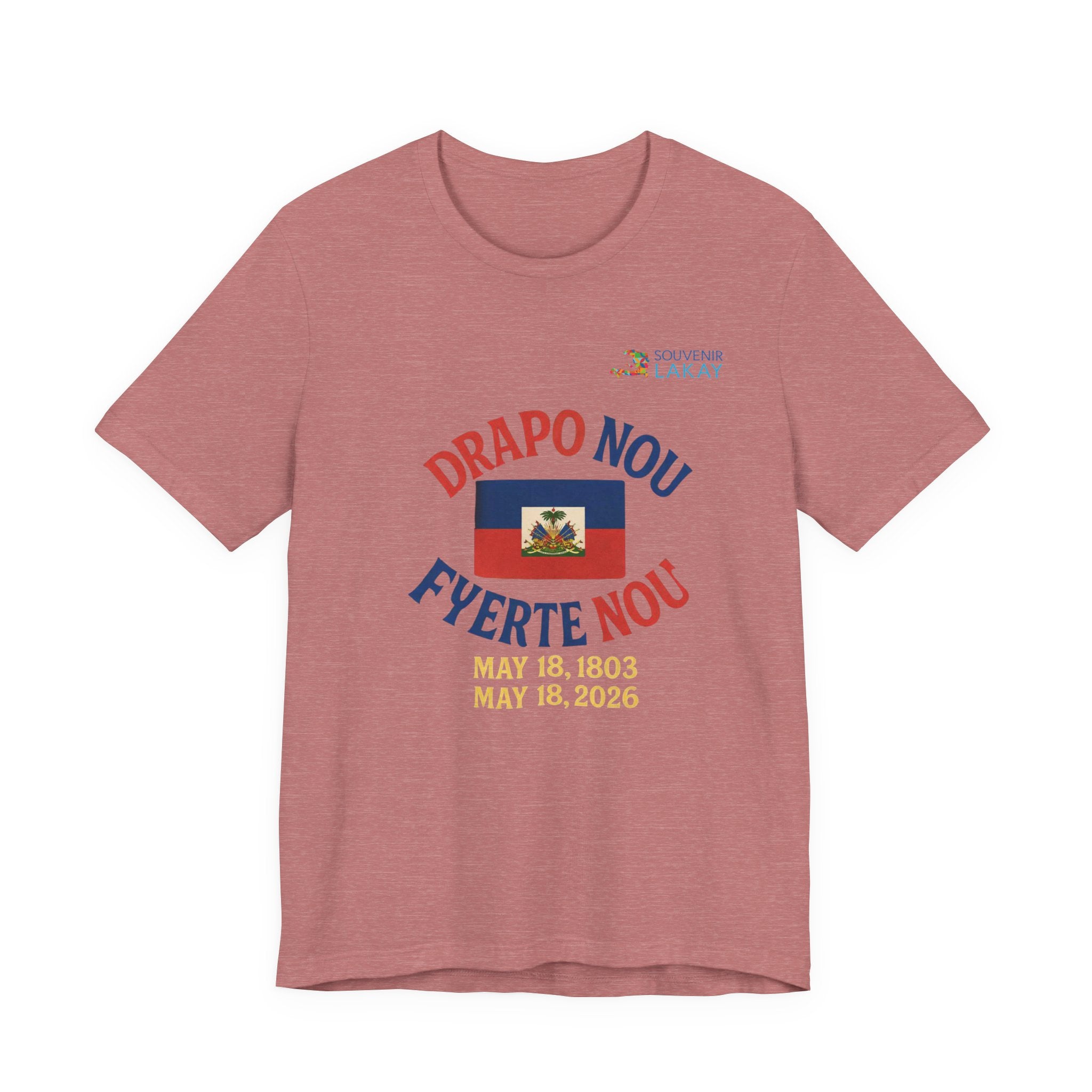 Haiti Flag T-Shirt — "Drapo Nou, Fyerte Nou" May 18 Commemorative Tee