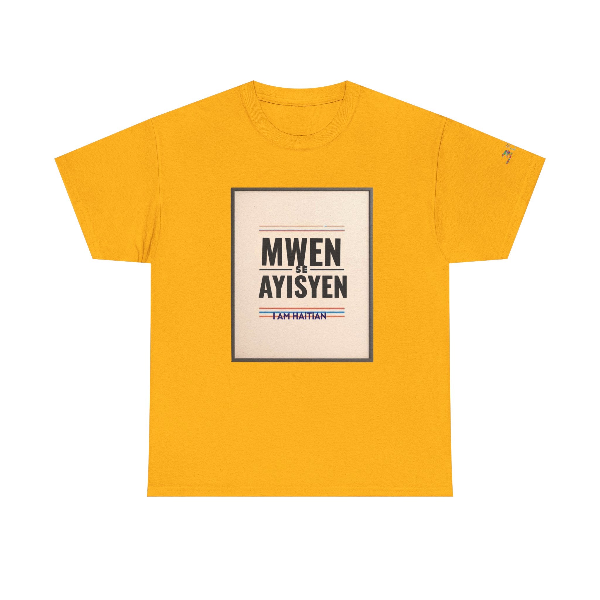 MWEN SE AYISYEN T-Shirt — Haitian Pride Tee
