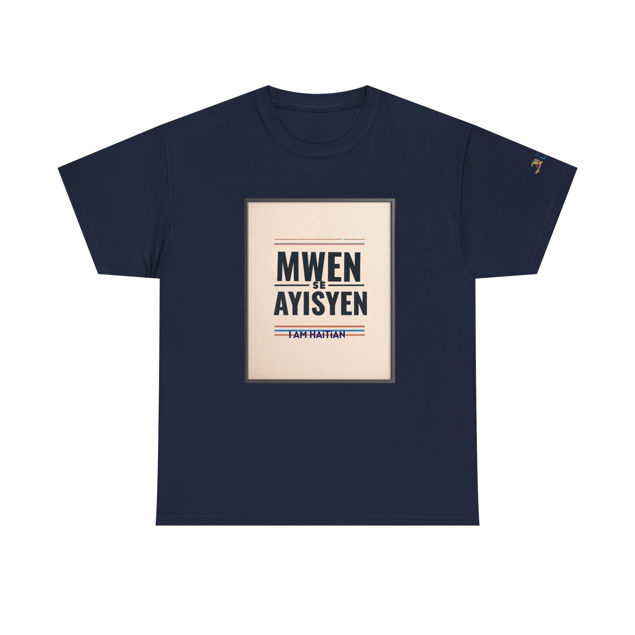 MWEN SE AYISYEN T-Shirt — Haitian Pride Tee