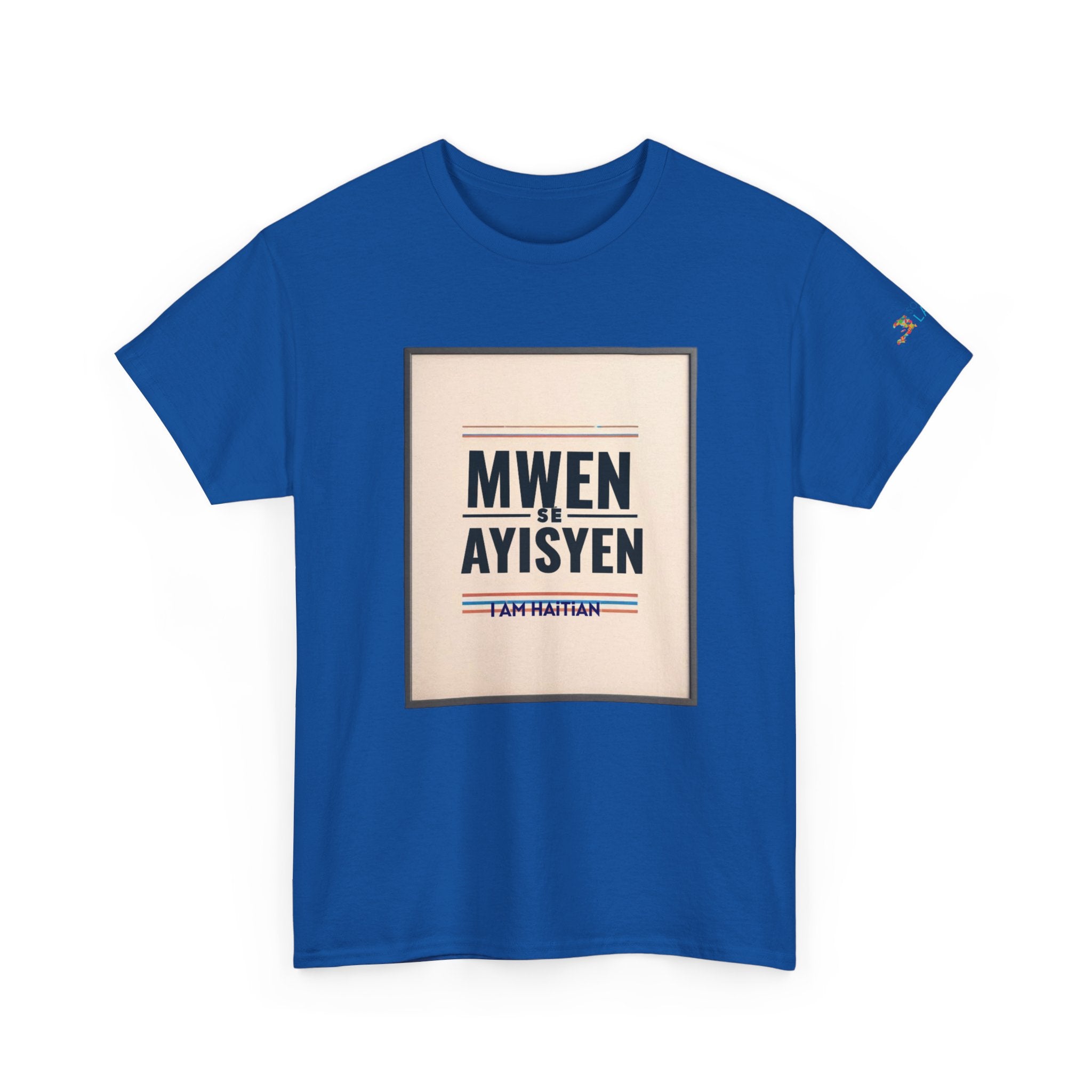 MWEN SE AYISYEN T-Shirt — Haitian Pride Tee