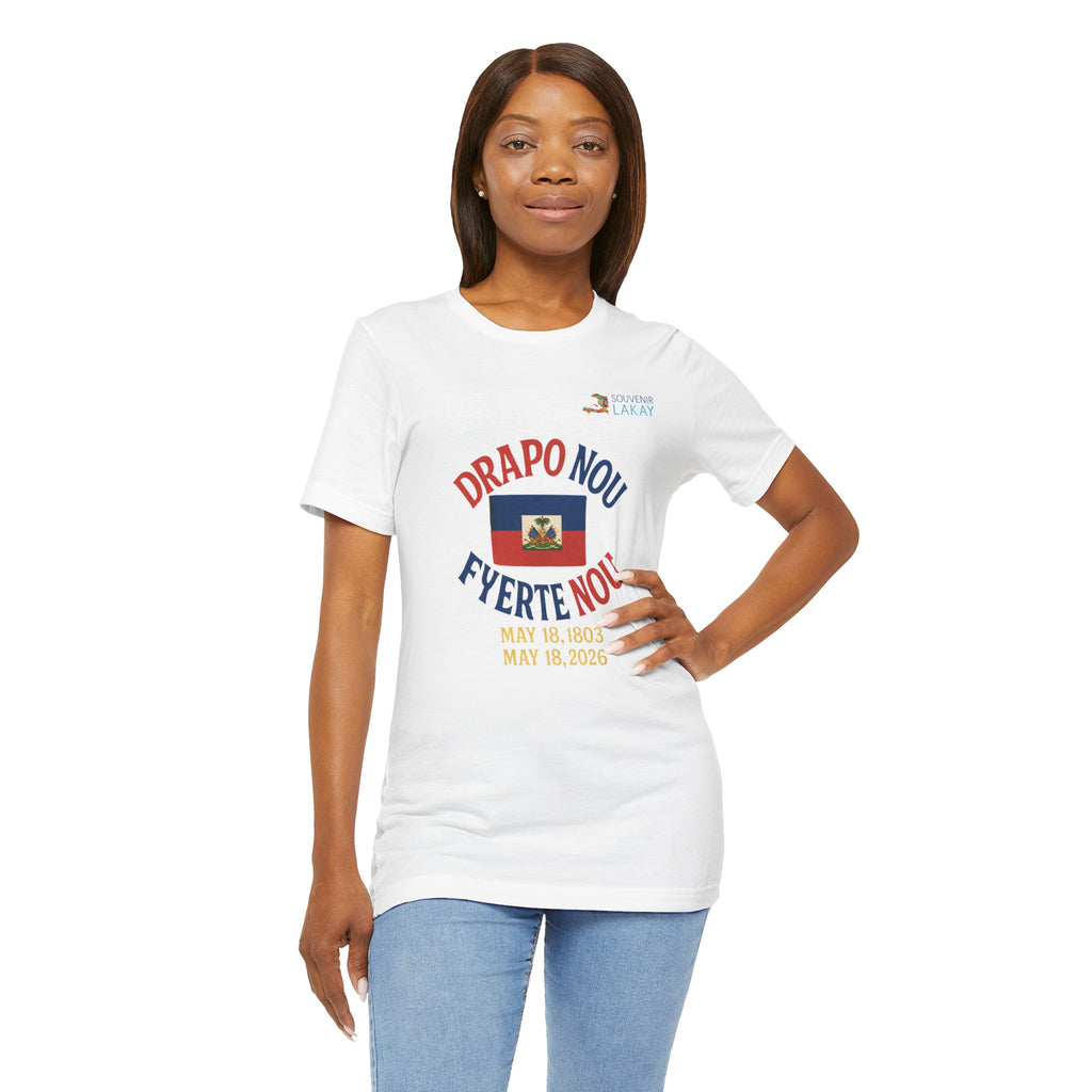 Haiti Flag T-Shirt — "Drapo Nou, Fyerte Nou" May 18 Commemorative Tee