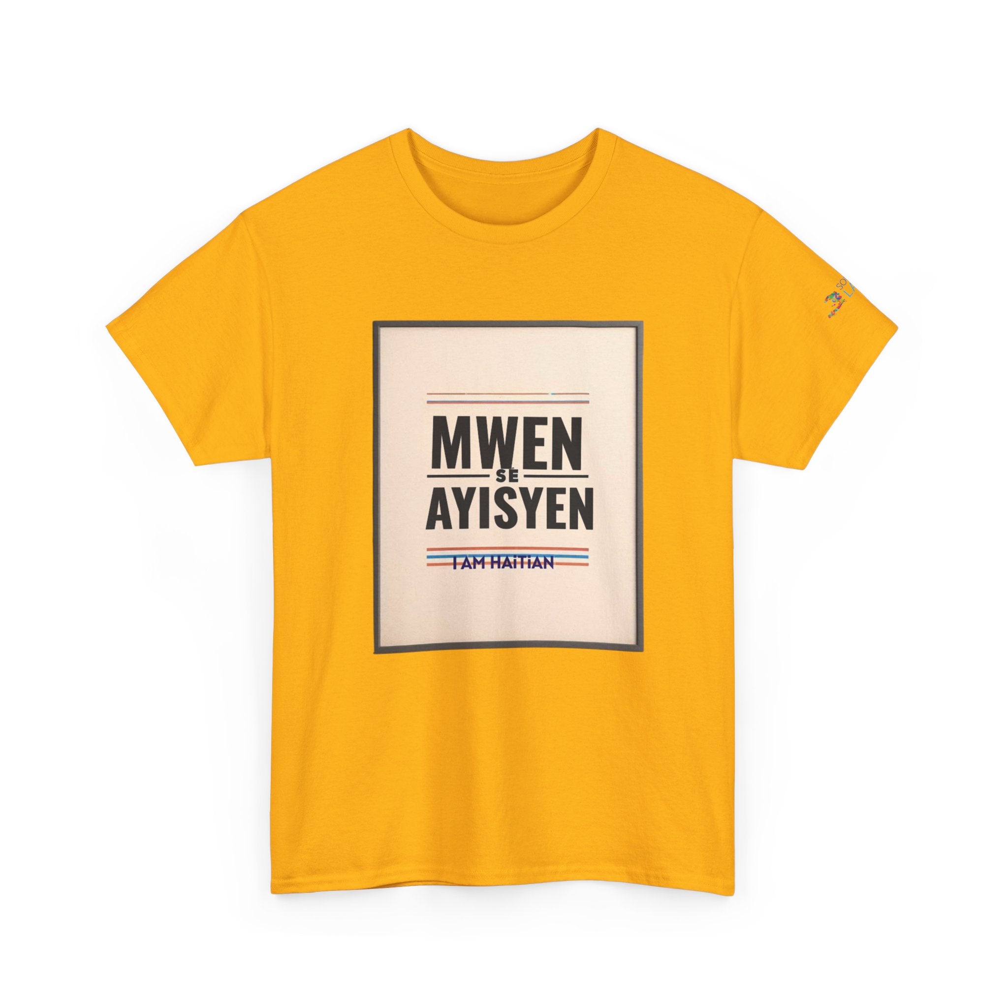 MWEN SE AYISYEN T-Shirt — Haitian Pride Tee