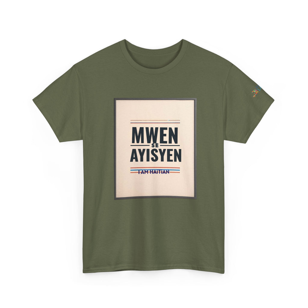 MWEN SE AYISYEN T-Shirt — Haitian Pride Tee