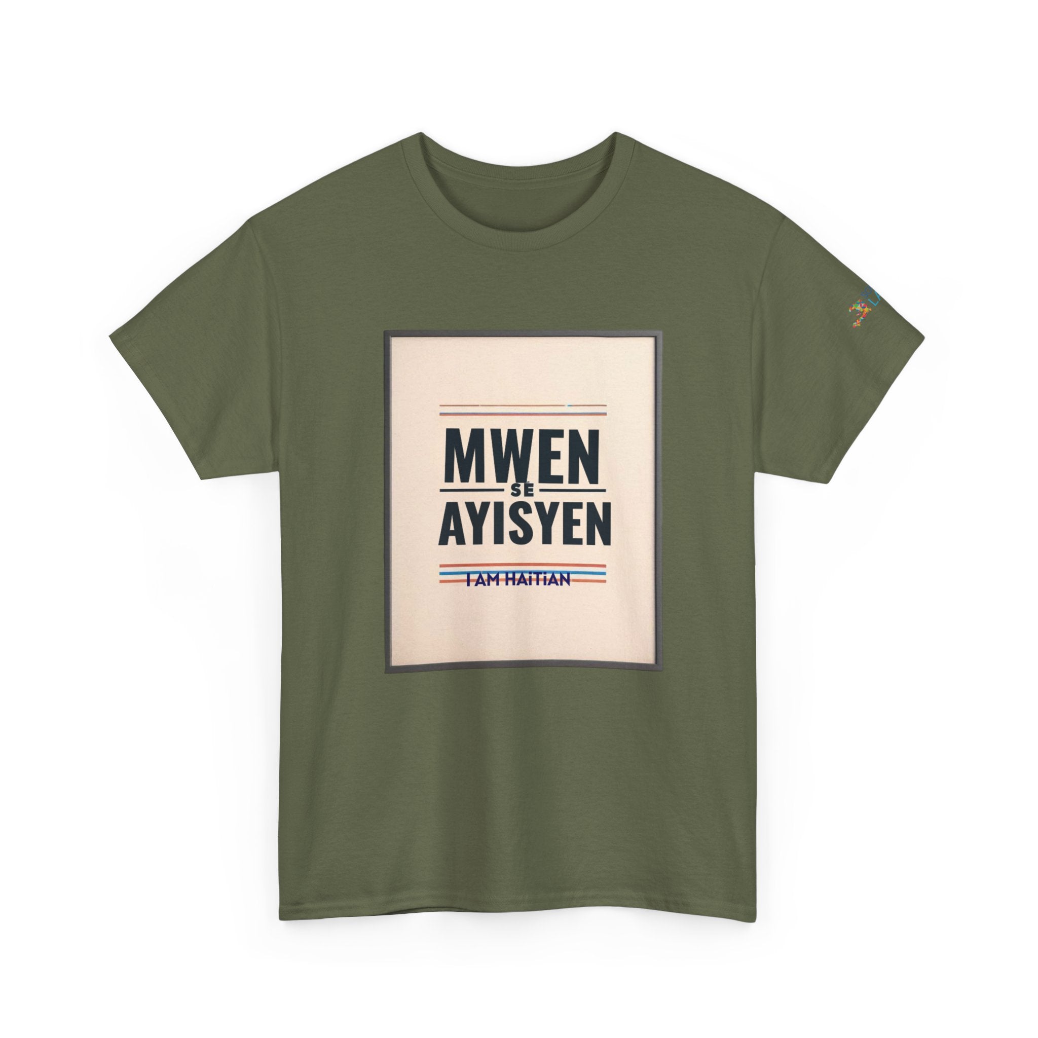 MWEN SE AYISYEN T-Shirt — Haitian Pride Tee
