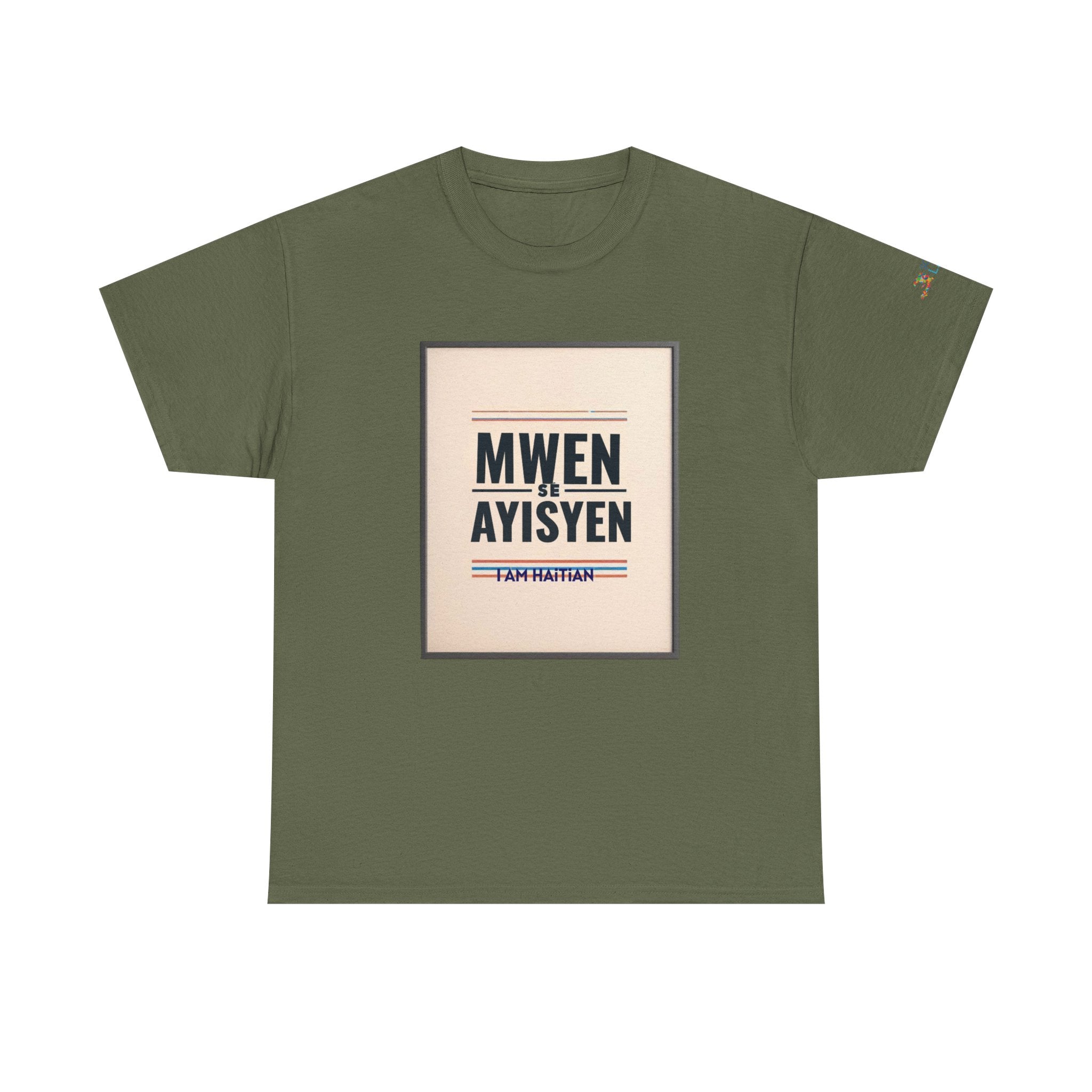 MWEN SE AYISYEN T-Shirt — Haitian Pride Tee