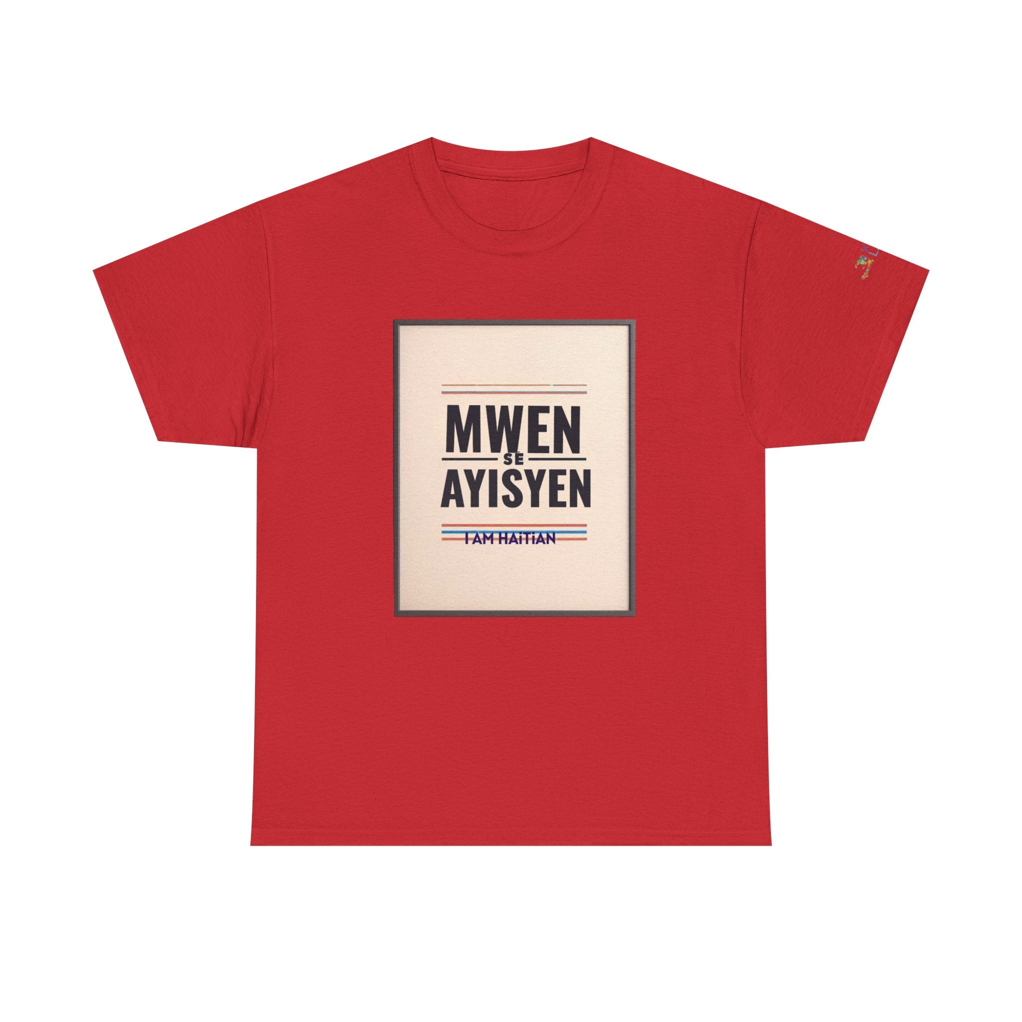 MWEN SE AYISYEN T-Shirt — Haitian Pride Tee
