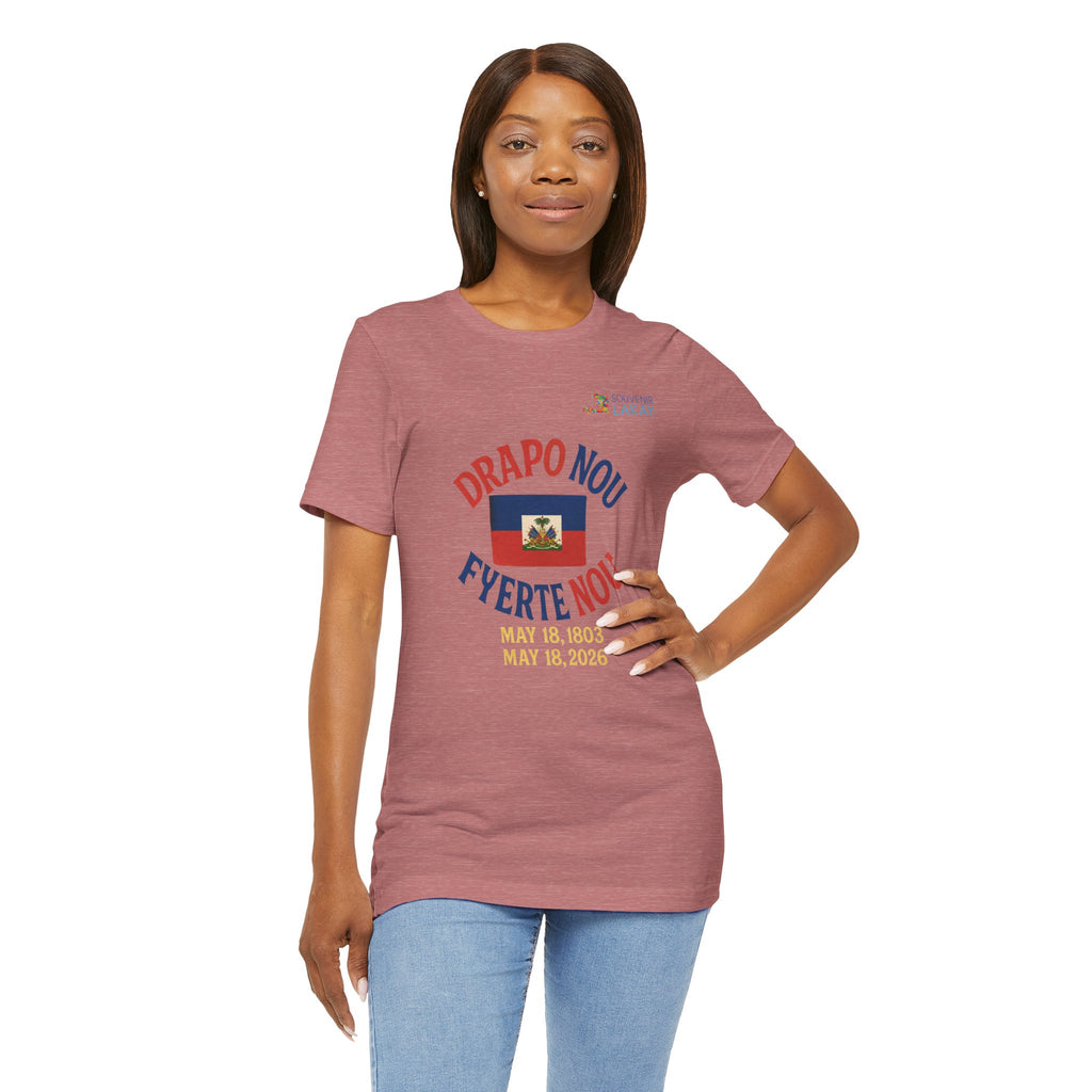 Haiti Flag T-Shirt — "Drapo Nou, Fyerte Nou" May 18 Commemorative Tee