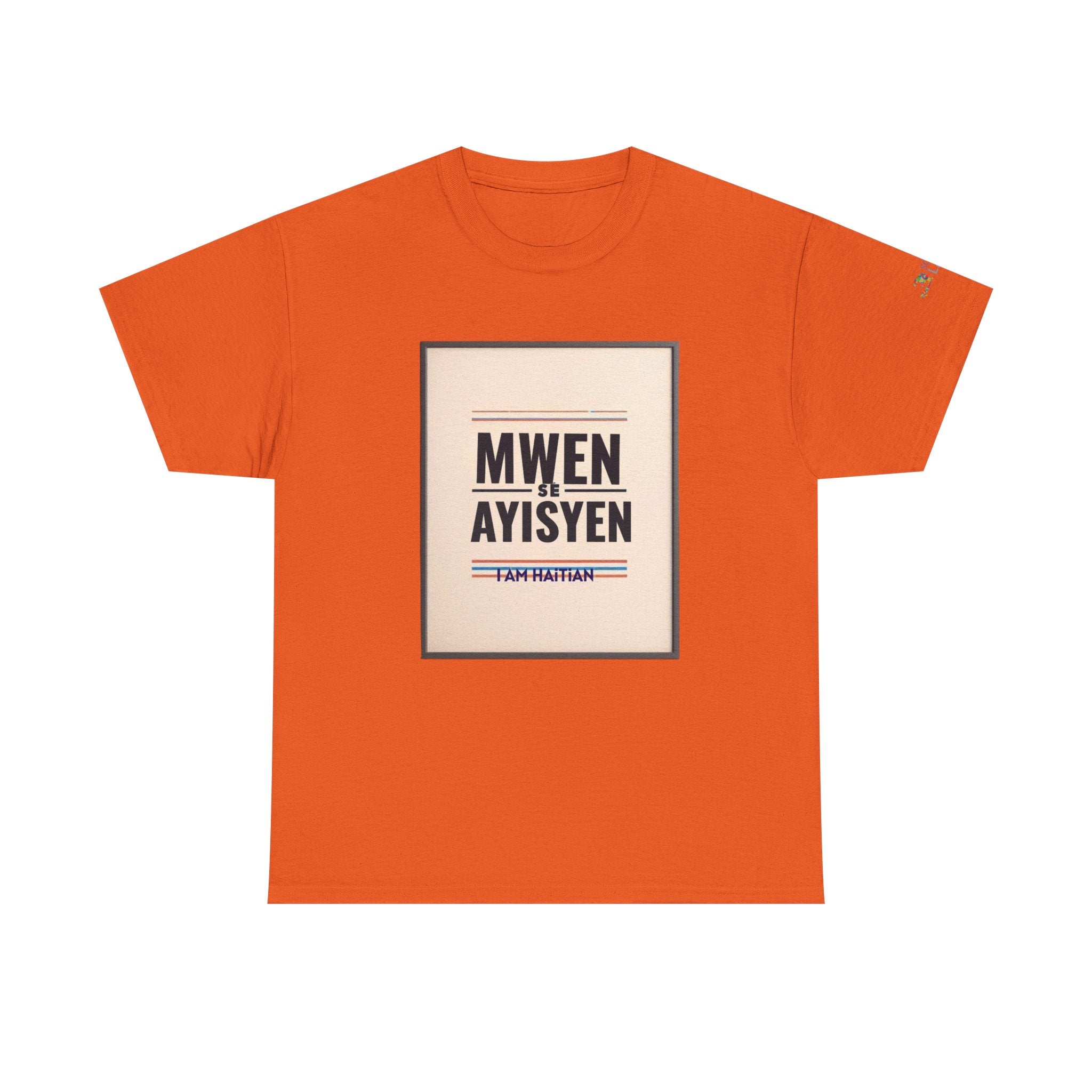 MWEN SE AYISYEN T-Shirt — Haitian Pride Tee